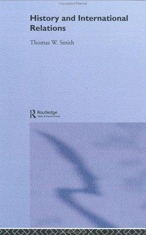 Couverture : History and International Relations (Routledge Advances in International Relations and Politics, 9)