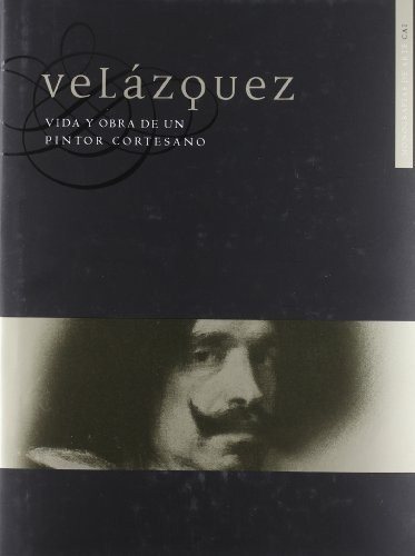 Couverture : Velázquez. Vida y obra de un pintor cortesano