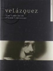 Couverture : Velázquez. Vida y obra de un pintor cortesano
