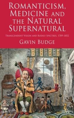 Couverture : Romanticism, Medicine and the Natural Supernatural