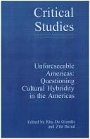 Couverture : Unforeseeable Americas:Questioning Cultural Hybridity in the Americas. (Critical Studies 13) (Critical Studies)