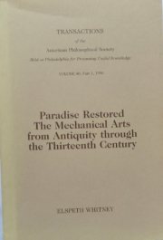 Couverture : Paradise Restored: The Mechanical Arts from Antiquity Through the Thirteenth Century (Transactions of the American Philosophical Society)
