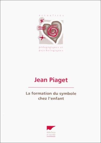 Couverture : La formation du symbole chez l'enfant