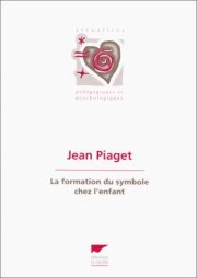Couverture : La formation du symbole chez l'enfant