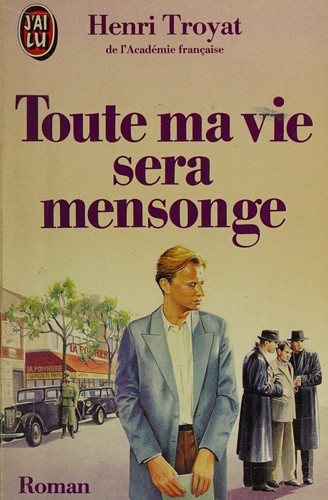 Couverture : Toute ma vie sera mensonge