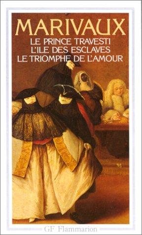 Couverture : Le prince travesti ; L'île des esclaves ; Le triomphe de l'amour