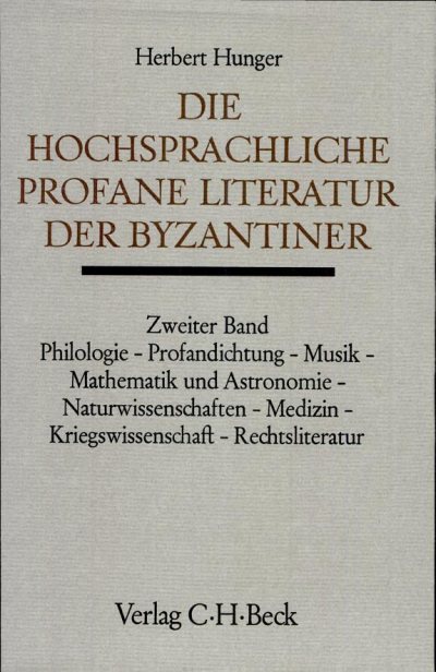 Couverture : Die hochsprachliche profane Literatur der Byzantiner