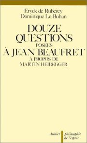 Couverture : Douze questions posées à Jean Beaufret à propos de Martin Heidegger