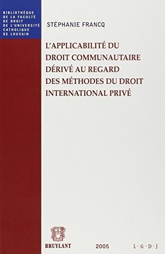 Couverture : L'applicabilité du droit communautaire dérivé au regard des méthodes du droit international privé