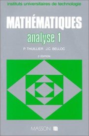 Couverture : Mathématiques, analyse 1. Fonction d'une variable réelle, fonction de plusieurs variables
