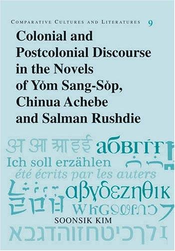 Couverture : Colonial and postcolonial discourse in the novels of Yŏm Sang-sŏp, Chinua Achebe, and Salman Rushdie