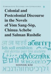 Couverture : Colonial and postcolonial discourse in the novels of Yŏm Sang-sŏp, Chinua Achebe, and Salman Rushdie