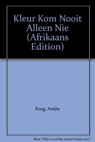 Couverture : Kleur kom nooit alleen nie