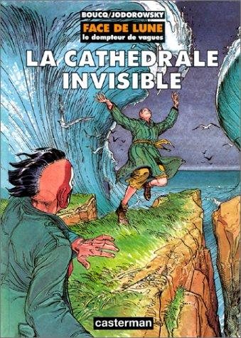 Couverture : Face de Lune, le dompteur de vagues. La Cathédrale Invisible
