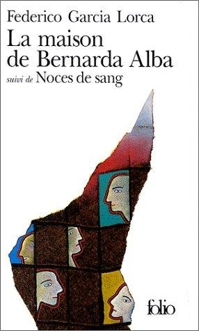 Couverture : La Maison de Bernarda Alba. Noce de sang