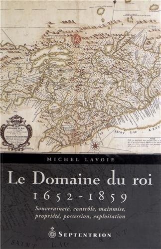 Couverture : Le domaine du roi, 1652-1859