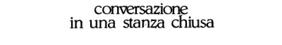 Couverture : Conversazione in una stanza chiusa