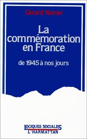 Couverture : La commémoration en France, de 1945 à nos jours