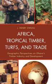 Couverture : Africa, Tropical Timber, Turfs, and Trade