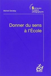Couverture : Donner du sens a l'ecole