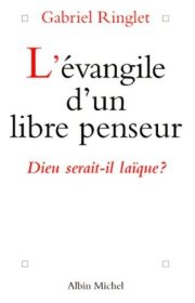 Couverture : L' évangile d'un libre penseur