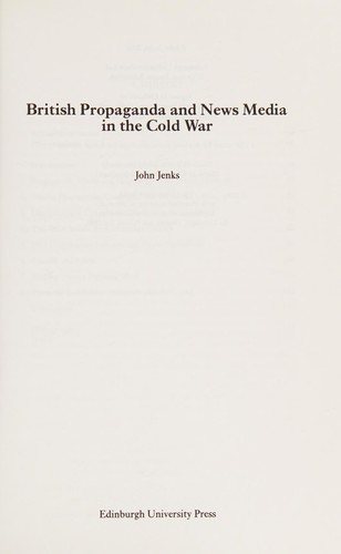Couverture : BRITISH PROPAGANDA AND NEWS MEDIA IN THE COLD WAR.