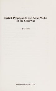 Couverture : BRITISH PROPAGANDA AND NEWS MEDIA IN THE COLD WAR.