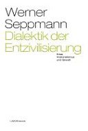 Couverture : Dialektik der Entzivilisierung