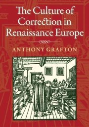 Couverture : The Culture of Correction in Renaissance Europe