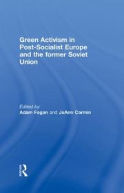 Couverture : Green Activism In Postsocialist Europe And The Former Soviet World