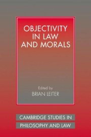 Couverture : Objectivity in Law and Morals (Cambridge Studies in Philosophy and Law)