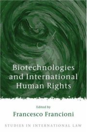 Couverture : Biotechnologies and International Human Rights (Studies in International Law)