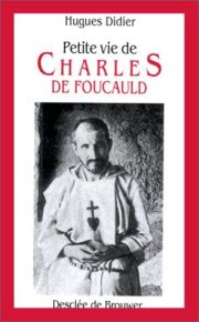 Couverture : Petite vie de Charles de Foucauld