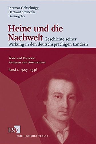 Couverture : Heine und die Nachwelt Geschichte seiner Wirkung in den deutschsprachigen Ländern: Texte und Kontexte, Analysen und Kommentare. Band 2: 1907-1956