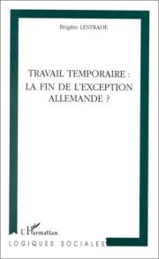Couverture : Travail temporaire : la fin de l'exception allemande
