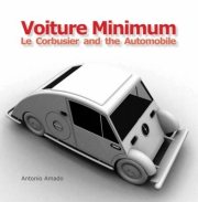 Couverture : Voiture Minimum Le Corbusier And The Automobile