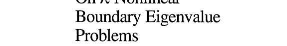 Couverture : On L-Nonlinear Boundary Eigenvalue Problems (Mathematical Research, Vol 71)