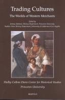 Couverture : Trading Cultures. The Worlds of Western Merchants. (Shelby Cullom Davis Center for Historical Studies Papers, 3)