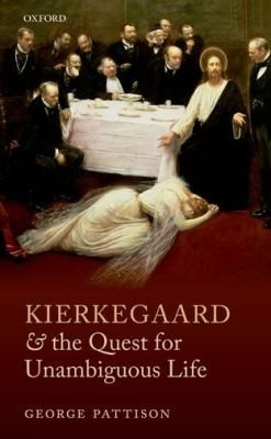 Couverture : Kierkegaard and the Quest for Unambiguous Life