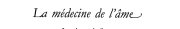 Couverture : La médecine de l'âme