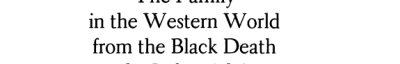 Couverture : The family in the Western world from the Black Death to the industrial age