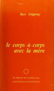 Couverture : Le corps-a-corps avec la mere