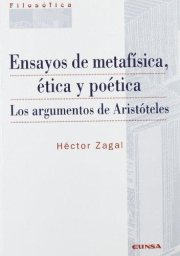 Couverture : Ensayos de metafísica, ética y poética : los argumentos de Aristóteles - 1. edición