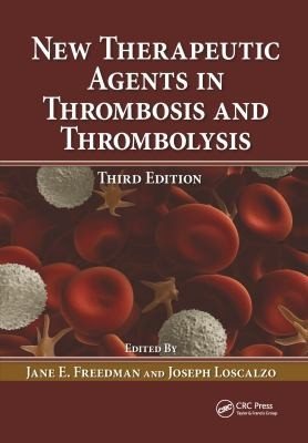 Couverture : New Therapeutic Agents in Thrombosis and Thrombolysis, Third Edition (Fundamental and Clinical Cardiology)