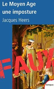 Couverture : Le Moyen Age, une imposture