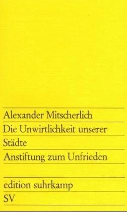 Couverture : Die Unwirtlichkeit unserer Städte. Anstiftung zum Unfrieden.