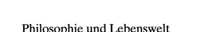 Couverture : Philosophie und Lebenswelt in der Antike