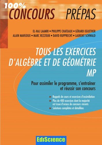 Couverture : Tous les exercices d'algèbre et de géométrie MP