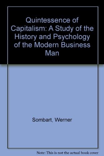 Couverture : Quintessence of Capitalism: A Study of the History and Psychology of the Modern Business Man