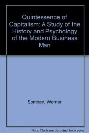 Couverture : Quintessence of Capitalism: A Study of the History and Psychology of the Modern Business Man